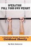 Operation Pull Your Own Weight