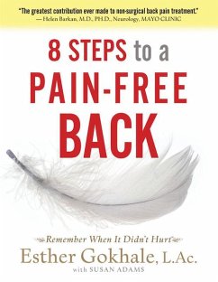 8 Steps to a Pain-Free Back: Natural Posture Solutions for Pain in the Back, Neck, Shoulder, Hip, Knee, and Foot - Gokhale E