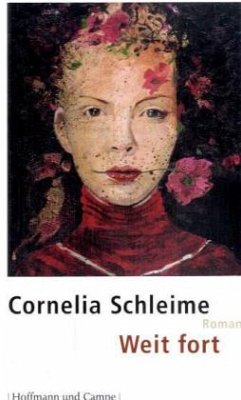 Weit fort - Schleime, Cornelia