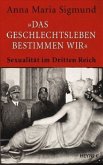 "Das Geschlechtsleben bestimmen wir"