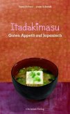 Itadakimasu. Guten Appetit auf Japanisch Itadakimasu. Guten Appetit auf Japanisch