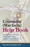 The Coumadin(r) (Warfarin) Help Book