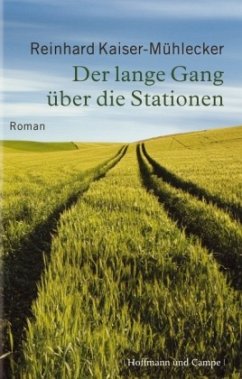 Der lange Gang über die Stationen - Kaiser-Mühlecker, Reinhard
