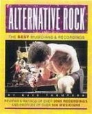 Alternative Rock: The Best Musicians and Recordings