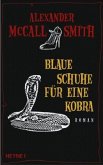 Blaue Schuhe für eine Kobra / Mma Ramotswe Roman Bd.7