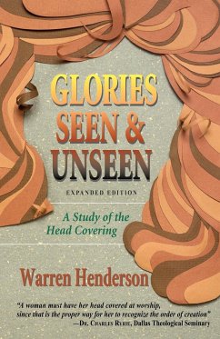 Glories Seen & Unseen - Henderson, Warren A.