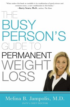 The Busy Person's Guide to Permanent Weight Loss - Jampolis, Melina B.