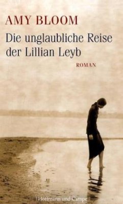 Die unglaubliche Reise der Lillian Leyb - Bloom, Amy