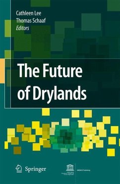 The Future of Drylands - Lee, Cathleen / Schaaf, Thomas (eds.)