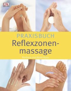 Praxisbuch Reflexzonenmassage - Kunz, Barbara; Kunz, Kevin