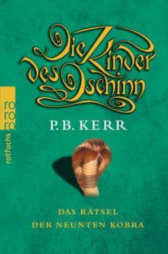 Das Rätsel der neunten Kobra / Die Kinder des Dschinn Bd.3 - Kerr, P. B.