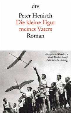 Die kleine Figur meines Vaters - Henisch, Peter