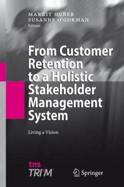 From Customer Retention to a Holistic Stakeholder Management System - Huber, Margit / O'Gorman, Susanne (eds.)