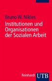 Institutionen und Organisationen der Sozialen Arbeit