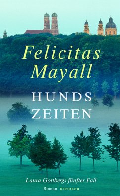 Hundszeiten / Laura Gottberg Bd.5 - Mayall, Felicitas