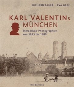 Karl Valentins München - Bauer, Richard; Graf, Eva