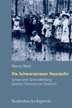 Die Schwarzenauer Neutäufer - Meier, Marcus