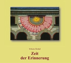 Zeit der Erinnerung - Horkel, Wilhelm