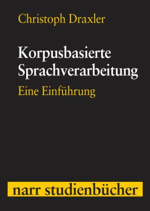 Korpusbasierte Sprachverarbeitung Korpusbasierte Sprachverarbeitung