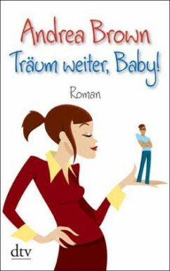 Träum weiter, Baby! - Brown, Andrea