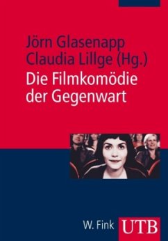 Die Filmkomödie der Gegenwart - Glasenapp, Jörn / Lillge, Claudia (Hrsg.)