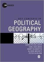 Key Concepts in Political Geography - Gallaher, Carolyn; Dahlman, Carl T; Gilmartin, Mary; Mountz, Alison; Shirlow, Peter