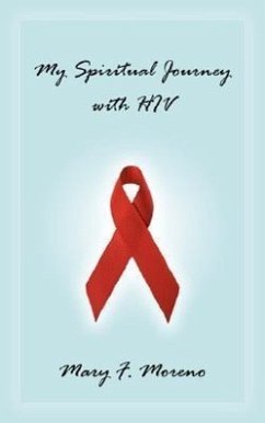 My Spiritual Journey with HIV - Moreno, Mary F.