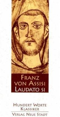 Laudato si - Franziskus von Assisi