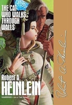 The Cat Who Walks Through Walls - Heinlein, Robert A.