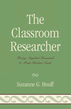 The Classroom Researcher - Houff, Suzanne G.