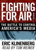 Fighting for Air: The Battle to Control America's Media