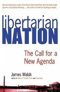Libertarian Nation: The Call for a New Agenda - Last, First