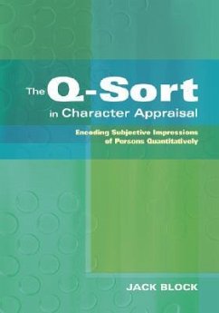 The Q-Sort in Character Appraisal: Encoding Subjective Impressions of Persons Quantitatively - Block, Jack
