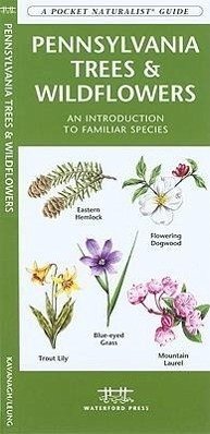 Pennsylvania Trees & Wildflowers - Kavanagh, James; Waterford Press