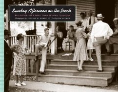 Sunday Afternoon on the Porch: Reflections of a Small Town in Iowa, 1939-1942