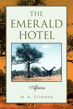 The Emerald Hotel - Starner, M. A.