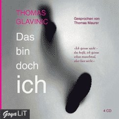 Das bin doch ich, 4 Audio-CDs - Glavinic, Thomas