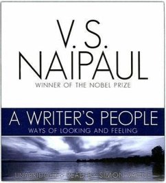 A Writer's People: Ways of Looking and Feeling - Naipaul, V. S.