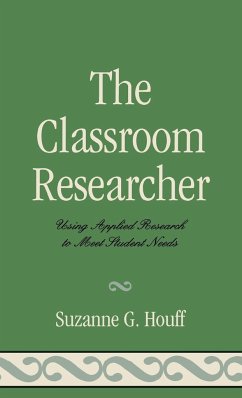 The Classroom Researcher - Houff, Suzanne G.