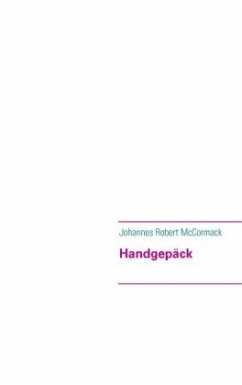 Handgepäck - McCormack, Johannes Robert