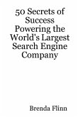 50 Secrets of Success Powering the World's Largest Search Engine Company