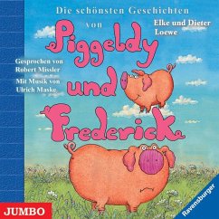 Die schönsten Geschichten von Piggeldy und Frederick - Loewe, Elke;Loewe, Dieter