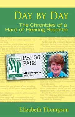 Day by Day: The Chronicles of a Hard of Hearing Reporter Volume 7 - Thompson, Elizabeth