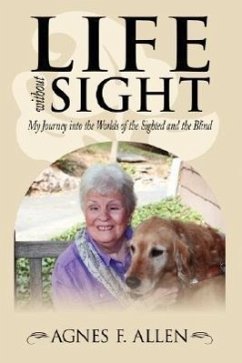 Life without Sight: My Journey into the Worlds of the Sighted and the Blind