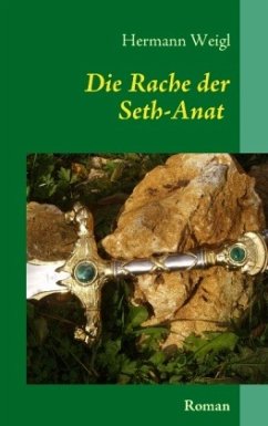 Die Rache der Seth-Anat - Weigl, Hermann