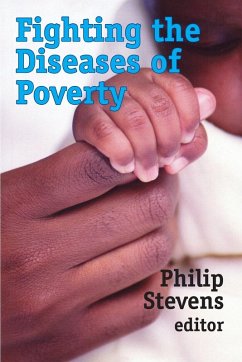 Fighting the Diseases of Poverty - Stevens, Philip