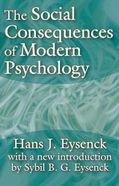 The Social Consequences of Modern Psychology - Eysenck, Hans