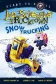 Snow Trucking!: Ready-To-Read Level 1