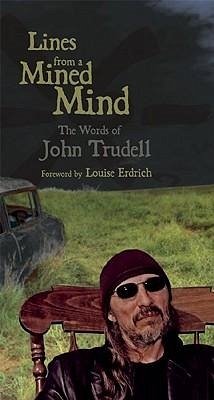 Lines from a Mined Mind: The Words of John Trudell - Trudell, John