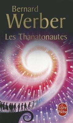 Les Thanatonautes - Werber, Bernard